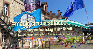 =magic circus sulaco= . JET Jungenerlebnistag in der Reduit ...mit mach! Circus im Innenhof der Reduit 2. Juni 2023